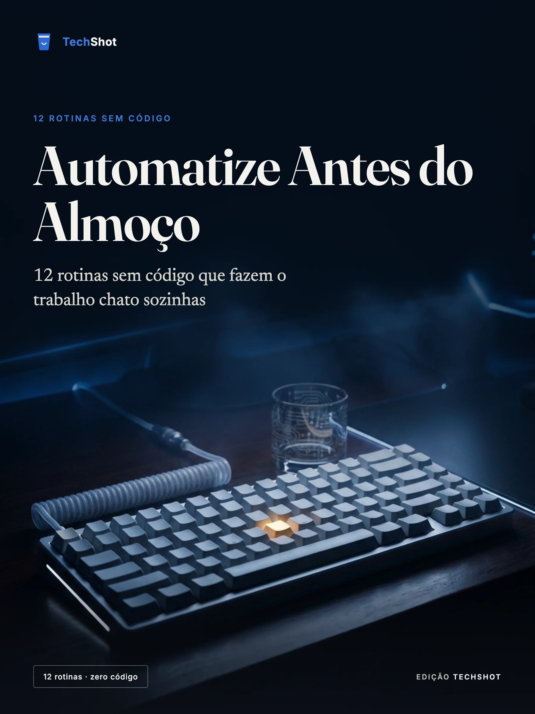 Capa do guia Automatize Antes do Almoço, da TechShot