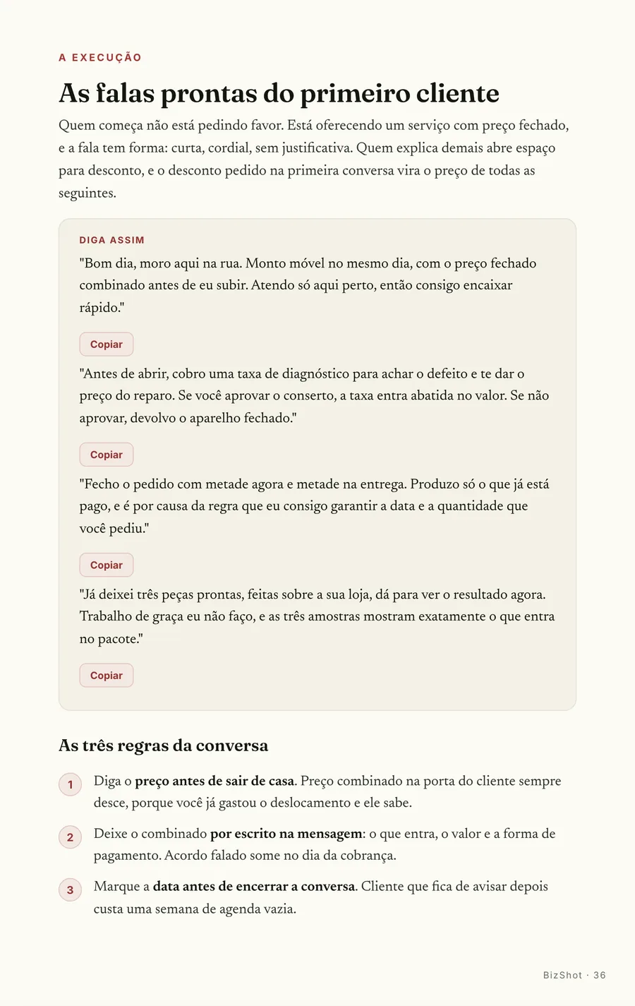 Falas prontas: As falas do primeiro cliente: curtas, cordiais, com o preço fechado antes de sair de casa